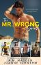 [Mr. Wrong 05] • The Mr. Wrong Series